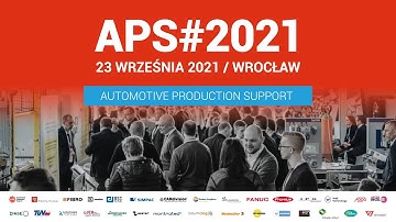 #APS2021 najważniejsze spotkanie branżowe o tematyce produkcyjnej w Polsce w 2021 roku !