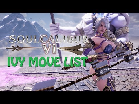 Soul Calibur 6 Ivy Move List (July 2018 Demo Build)