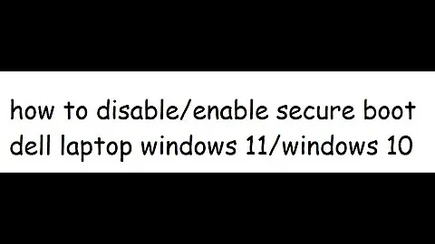 how to disable secure boot dell laptop windows 11
