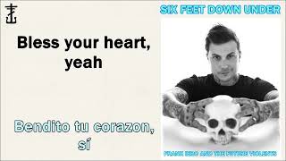 Frank Iero and The Future Violents - Six Feet Down Under [Lyrics in English and Spanish]