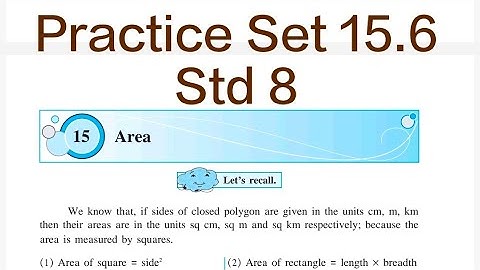 Practice Set 15.6 | L-15 Area | Std 8 Maths