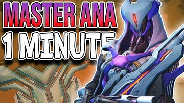 How to Play Ana in ONE MINUTE - Grandmaster Guide