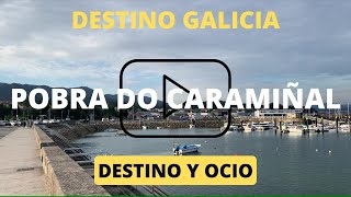 ✅DESTINO GALICIA ✅A Pobra do Caramiñal