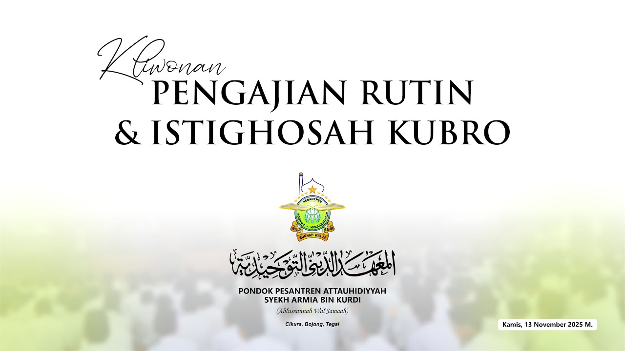 LIVE PENGAJIAN RUTIN DAN ISTIGHOTSAH KUBRO