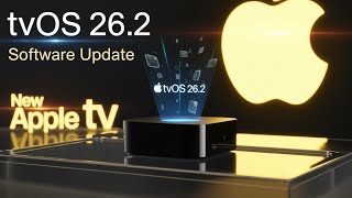 Apple tvOS 26 2 What’s New Hands On Review of 6 Key Changes
