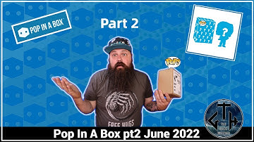 Pop In A Box | June 2022 | Unboxing - Part 2