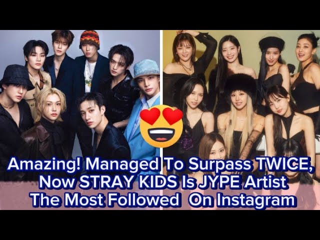 Amazing! Managed To Surpass TWICE, Now STRAY KIDS Is JYPE Artist The Most Followed  On Instagram class=