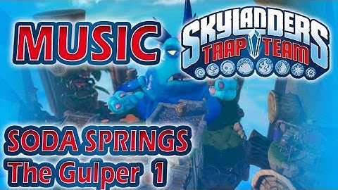 [♪♫] Soda Springs - The Gulper 1 | Skylanders Trap Team Music