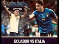 ECUADOR VS ITALIA, PARTIDOS HISTÓRICOS.