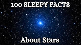 100 Facts About Stars To Fall Asleep To | Calming Sleep Documentary