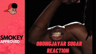 American Rapper First Time  Hearing - Obongjayar - Sugar [Reaction]
