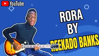 Guitar Cover Of Rora By Reekado Banks #afrobeats 2022
