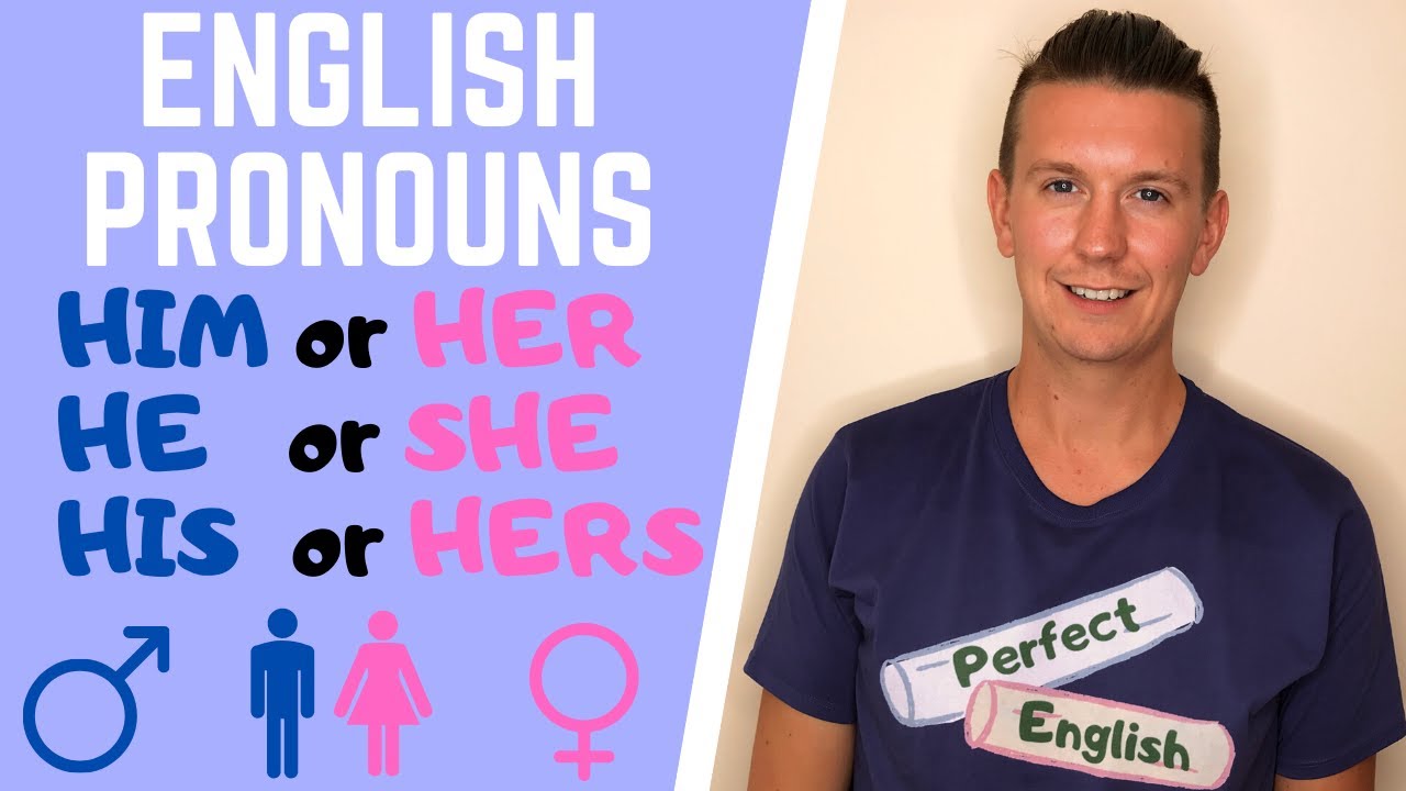 how-to-use-english-pronouns-he-she-his-hers-him-her-his-her