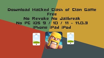 Download Hacked COC Game Free No Revoke No JB No PC iOS 9 / 10 / 11 - 11.0.3 iPhone iPad & iPod