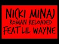 Nicki Minaj Feat Lil Wayne - Roman Reloaded [New 2012]