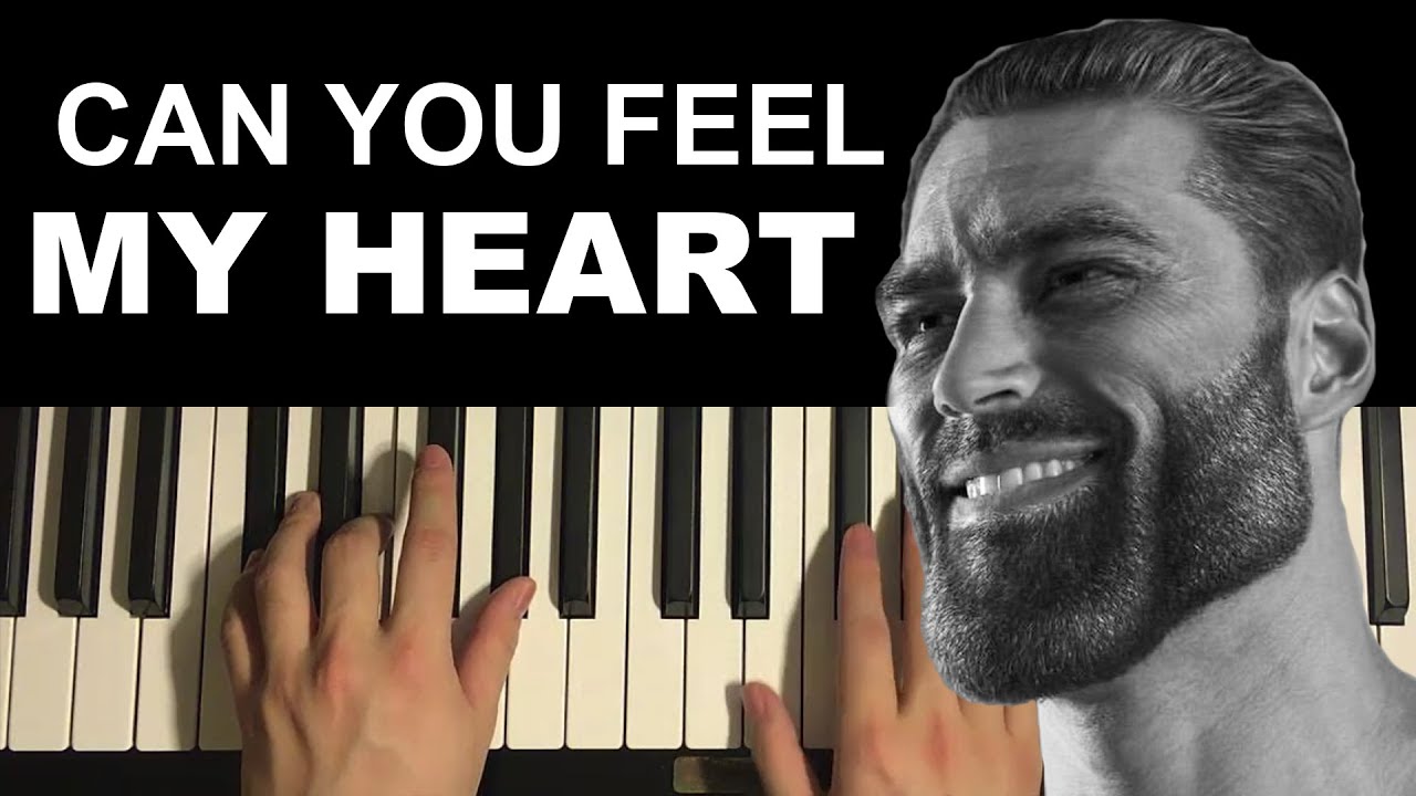 CAN YOU FEEL MY HEART (Gigachad version)