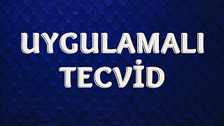 UYGULAMALI TECVİD BEYYİNE SURESİ | TECVİD DERSLERİ