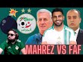 Mahrez contredit petkovic et la faf  clash a venir  algerie football