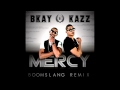 Bkay & Kazz - Mercy