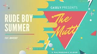 Rude Boy Summer by Casely and Braveboy (Official Audio) Rude Boy Summer by Casely and Braveboy (Official Audio)