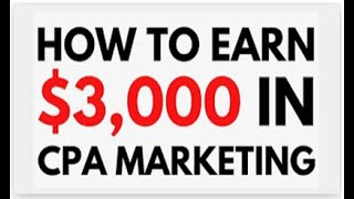 $3000 STRATEGY (CPA MARKETING TUTORIALS ) – Make Money Online _ How to Promote Cpa offers in 2021