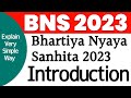 Introduction to Bhartiya Nyaya Sanhita 2023, BNS 2023 Introduction Explain