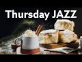 Thursday JAZZ - Smooth Winter JAZZ For Cozy Mood: Chill Background Playlist