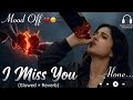 Heartbreaking 💔 songs + lofi Mashup songs Slowed Reverb songs Arjit singsong @Khanofficialmusic-k2u 