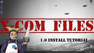 X-Com Files 1.0 / OXCE Install Tutorial