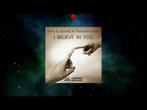 Norni & Eximinds & Alexandra Badoi - I Believe In You (Extended Mix) [EXIMINDS AIRLINES]