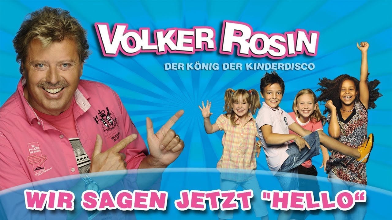 Volker Rosin - Wir sagen jetzt Hello | Kinderlieder