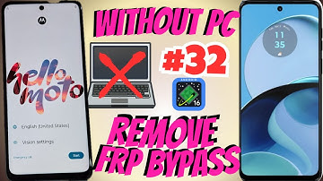 ZONDER PC - ALLE Motorola frp bypass android 14 - 15 - 16 Account Google