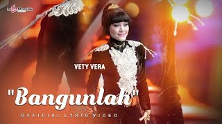 Vety Vera - Bangunlah (  Lyric Video )