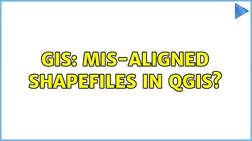 GIS: Mis-aligned shapefiles in QGIS? (3 Solutions!!)