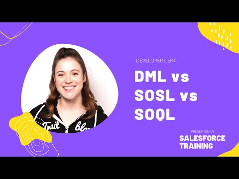 DML vs SOSL vs SOQL
