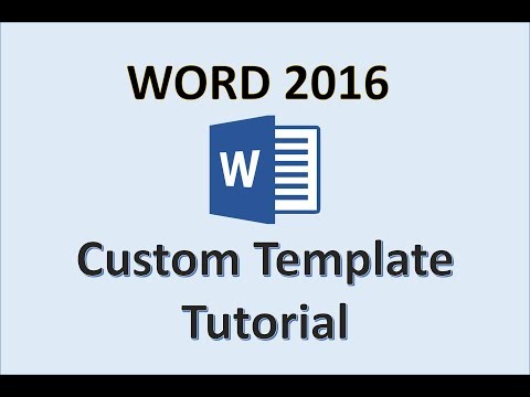 Word 2016 - Create a Template - How to Make & Design Templates in Microsoft Office 365 - MS Tutorial