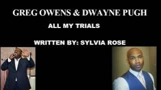 Greg Owens & Dwayne Pugh – All My Trials