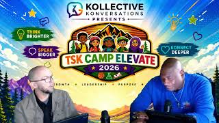 Kollective Konversations x TSK Camp Elevate (25/6/24)