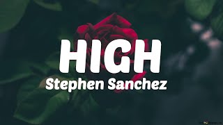 Stephen Sanchez | High (Lyrics)