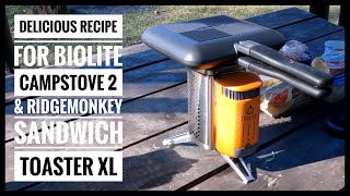 Delicious Biolite Campstove 2 & Ridgemonkey Sandwich Toaster Recipe