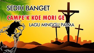 LAGU MANGGARAI 2020 - Sedih One Weki - Campek Koe Mori Ge