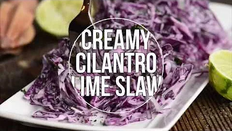 CREAMY CILANTRO LIME SLAW