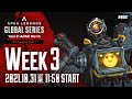 Apex Legends Global Series Year 2：APAC North【Pro League Split 1 Week 3】