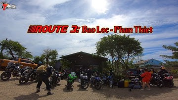 ROUTE 3 : BẢO LỘC - PHAN THIẾT - CHINH PHỤC ĐÈO GIA BẮC VÀ TẬN HƯỞNG KHÔNG KHÍ CỦA BIỂN