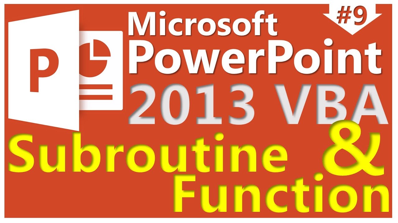 Subroutine and Function | VBA in PowerPoint 2013 | Session 09