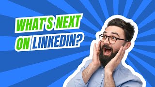 6 LinkedIn Trends That Will Dominate 2025