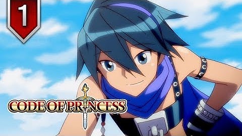 Code of Princess – Episode 1: An End To Peace ★ Story Series / All Cutscenes