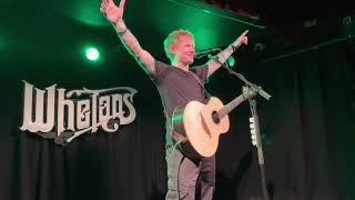 Be Right Now - Ed Sheeran - Whelans, Dublin 19/04/22