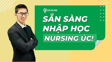 Chuẩn Bị Gì Để Thuận Lợi Nhập Học Ngành Y Tá Úc | Nursing Australia
