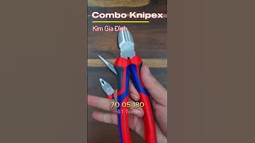 Combo 3 Kìm Knipex_Kìm Đa Năng 03 05 180 -Kìm Nhọn 26 15 200 -Kìm Cắt 70 05 180 #knipex #kìm #tools